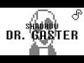 Dr gaster chanson dundertale  avertissement epilepsie  shadrow