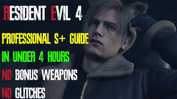 Resident Evil 4 Remake Professional S+ Guide (No Bonus Weapons)