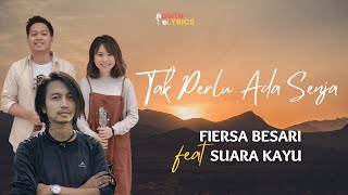 Fiersa Besari feat Suara Kayu - Tak Perlu Ada Senja | Lirik | karena bagiku kau istimewa