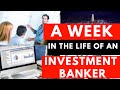 A WEEK in the Life - Investment Banking Analyst (90 HOURS Work Week)