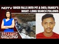 Delhi Biker Dies In Uncovered Civic Body Pit, Then Family's Night-Long Search