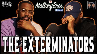 MalloryBrosPodcast | 109 | "The Exterminators"