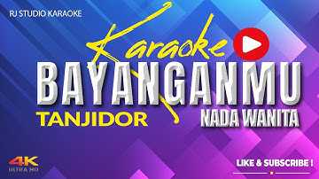 BAYANGANMU KARAOKE TANJIDOR NADA WANITA