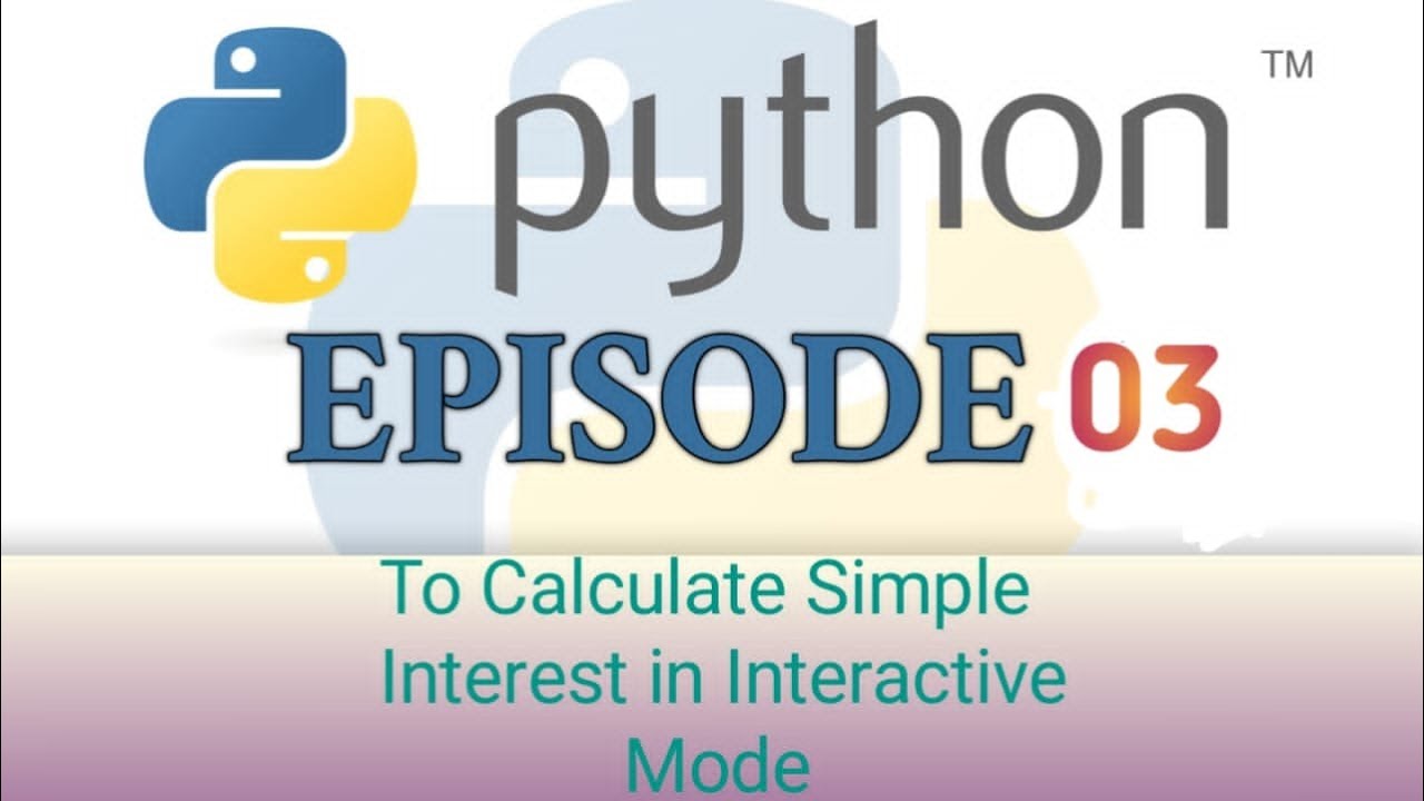 #Python #Ep03| |Python Programming||calculate simple interest in ...
