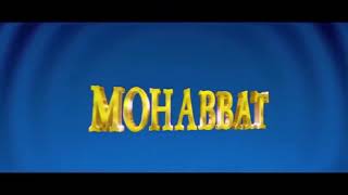 Mohabbat (1997, India) (Opening Title)