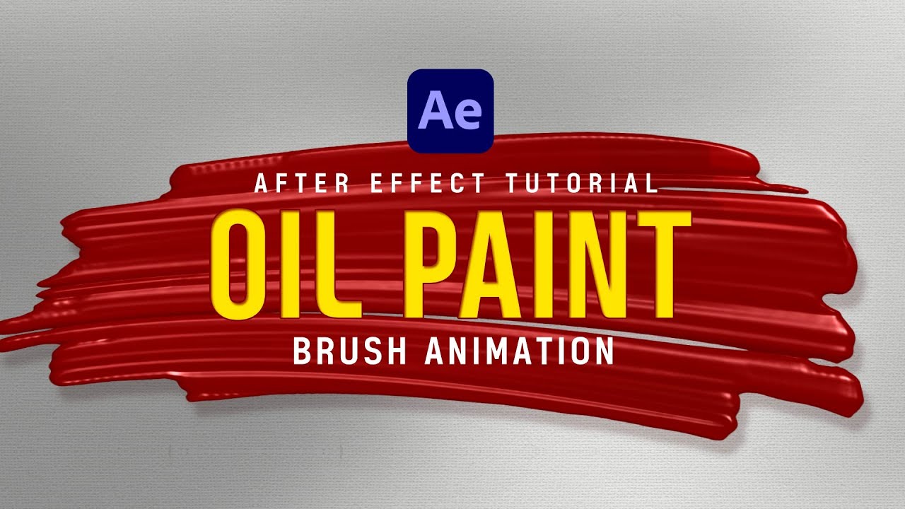 After Effects Oil Paint Brush Animation Tutorial l 오일 페인터 브러쉬 모션 YouTube