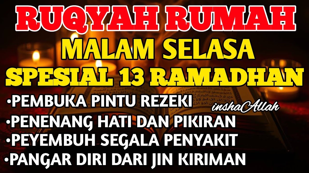 RUQYAH MALAM SELASA BULAN RAMADHAN BERKA USIR JIN & STAN DRI RUMAH DENGAN AYAT PENYEMBUHBY ALAA AQEL