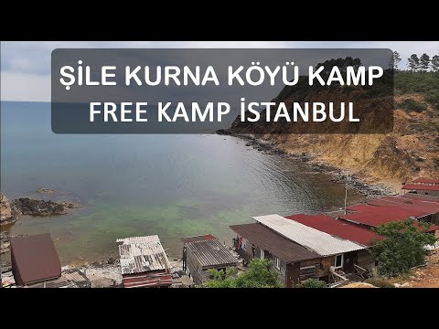 Şile Kurna Köyü Kamp - Free Kamp İstanbul