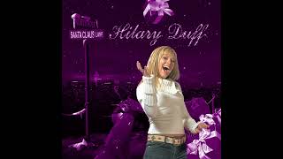 Hilary Duff - Santa Claus Lane (Screwed)