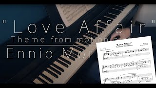 "Love Affair" (theme from motion picture) [@EnnioMorricone] (Piano Solo Cover + Sheet Music)