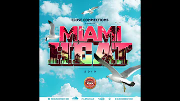 Miami Heat 2019 (Miami Carnival 2019 Soca Mix By Close Connections)