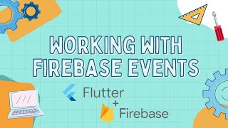 How to Create Firebase Events in Flutter: Unlock the Power of Event-Driven Apps!