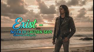 Download Lagu NOTA DI LAUTAN SEPI – Exists (Cover) | Versi Slow Rock Penuh Rindu 🎶 Irama Alamku MP3