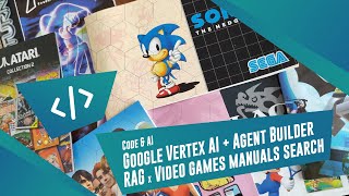 [Code & AI] Google Vertex AI + Agent Builder + RAG x Video games manuals search screenshot 4
