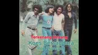 TERKENANG KENANG - POP KRONCONG - KOES BERSAUDARA 1977