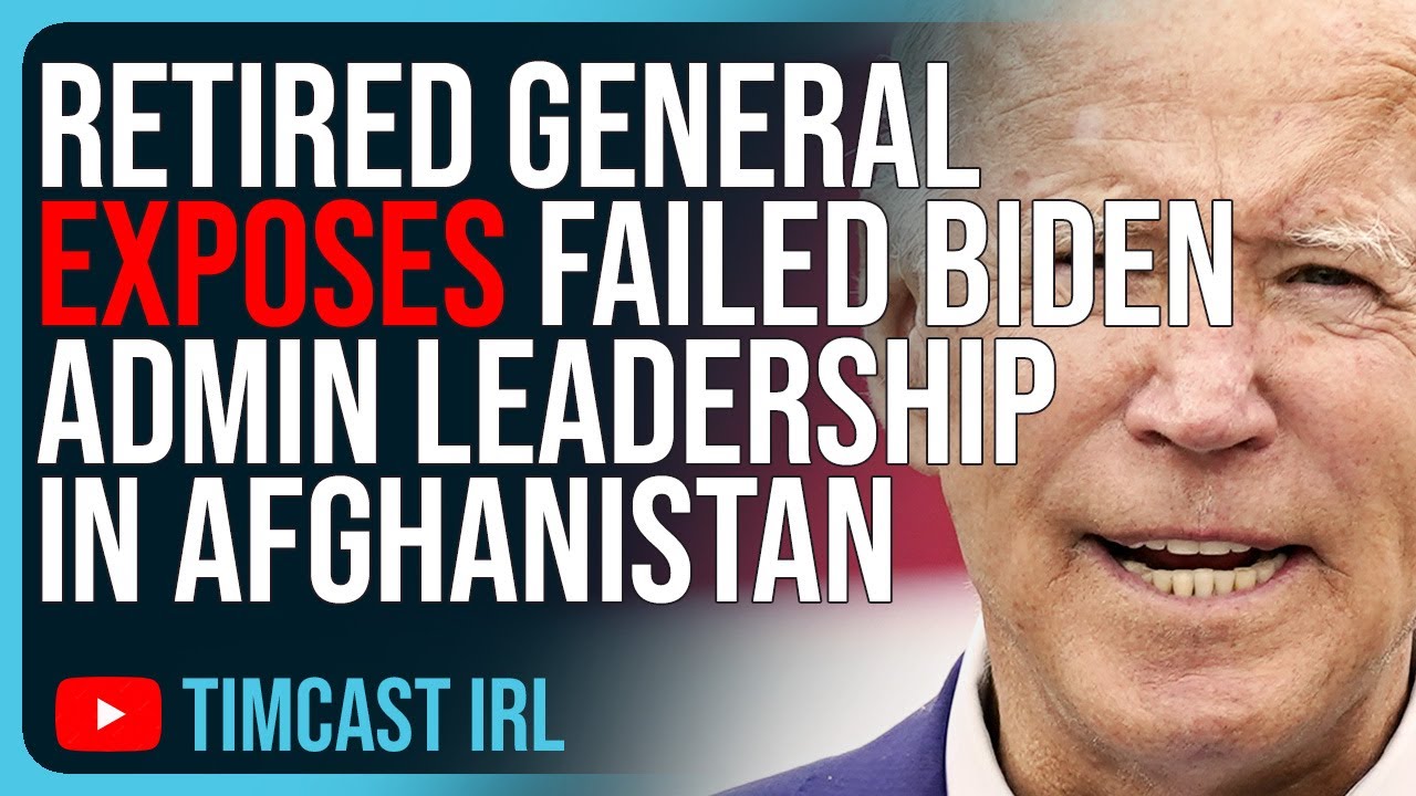 Retired General EXPOSES Failed Biden Admin Leadership In Afghanistan