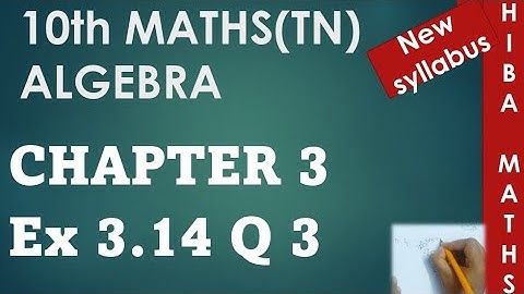 10th maths chapter 3 exercise 3.14 question 3 tn samacheer hiba maths