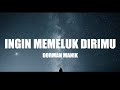 Dorman Manik - Ingin Memeluk Dirimu ( lirik )