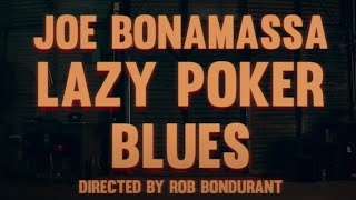 Joe Bonamassa - "Lazy Poker Blues" - Official Music Video