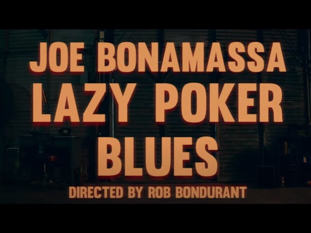 Joe Bonamassa - Lazy Poker Blues