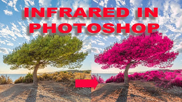 AN INFRARED EFFECT IN PHOTOSHOP