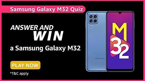 Amazon Samsung Galaxy M32 Quiz 14 June 2021 // Prize M32 Mobile