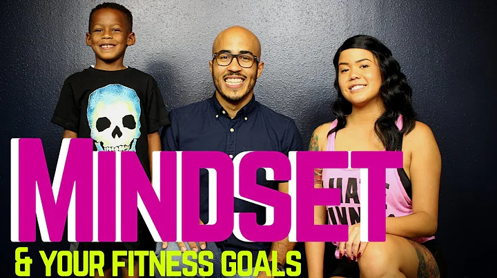 Mindset and your Fitness Goals