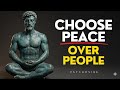 9 Silent Truths They Don’t Tell You About CHOOSING PEACE OVER PEOPLE – PROTECT YOUR PEACE | STOICISM