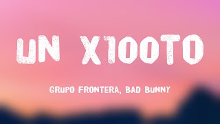 un x100to - Grupo Frontera, Bad Bunny