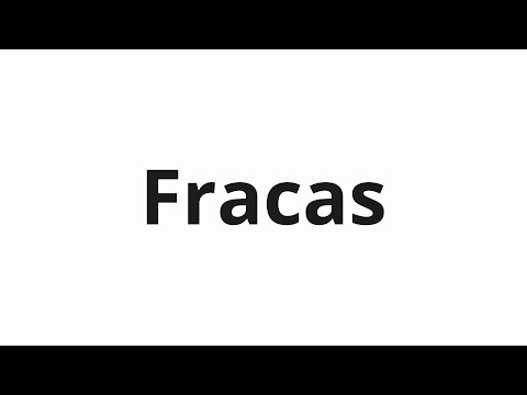 How to pronounce Fracas