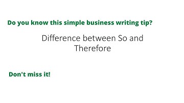 Thin difference between so and therefore.