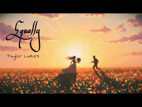 Taylor Lakes - Equally (Visualizer)