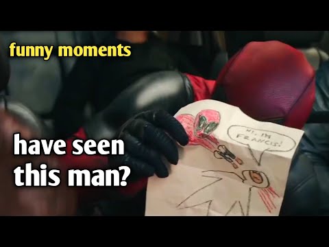 Have You Seen This Man Deadpool Funny Moments