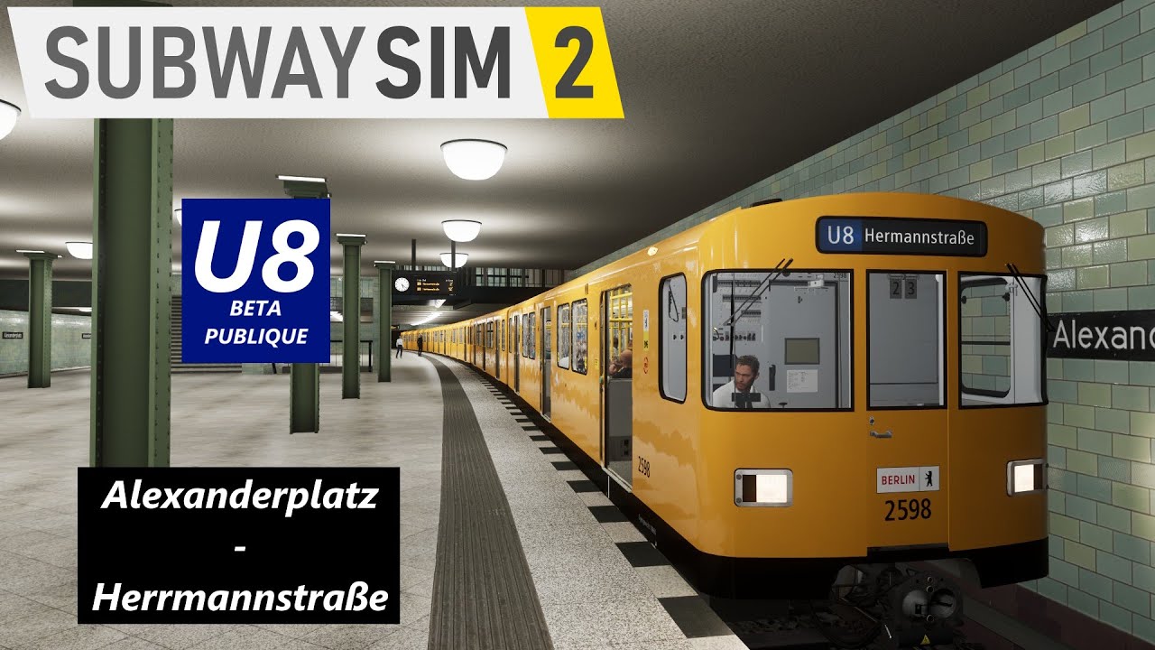 U8 Beta Publique: Alexanderplatz - Herrmannstraße | [FR] SubwaySim 2 PC