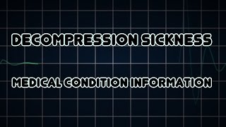 Decompression sickness (Medical Condition)