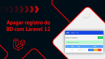 #9 - Como apagar registro do banco de dados com Laravel 12