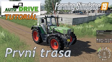 AutoDRIVE FS19 CZ - Úvod do modu, nastavení první trasy