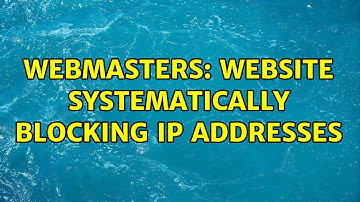 Webmasters: Website Systematically Blocking IP Addresses (4 Solutions!!)