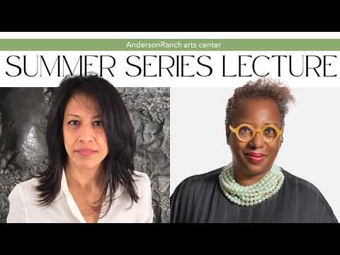 Summer Series: Athena LaTocha & Valerie Cassel Oliver | Contemporary Art Lecture | Anderson Ranch