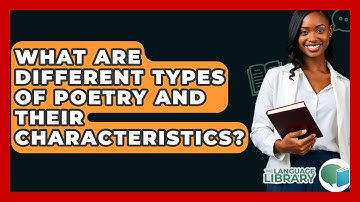 What Are Different Types Of Poetry And Their Characteristics? - The Language Library