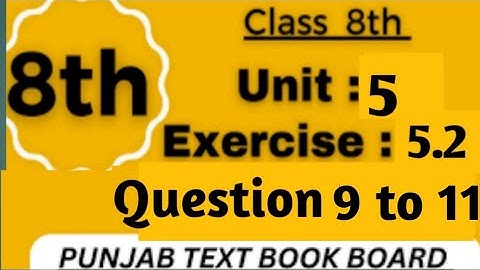 Class 8th Math Unit 5-Exercise 5.2 Question 9 to 11 -8th Class Maths Exercise 5.2 Question -PTB