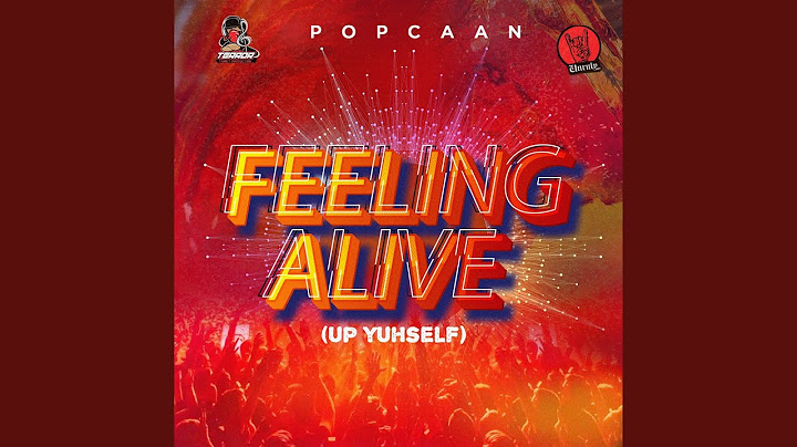 Feeling Alive (Up Yuhself)