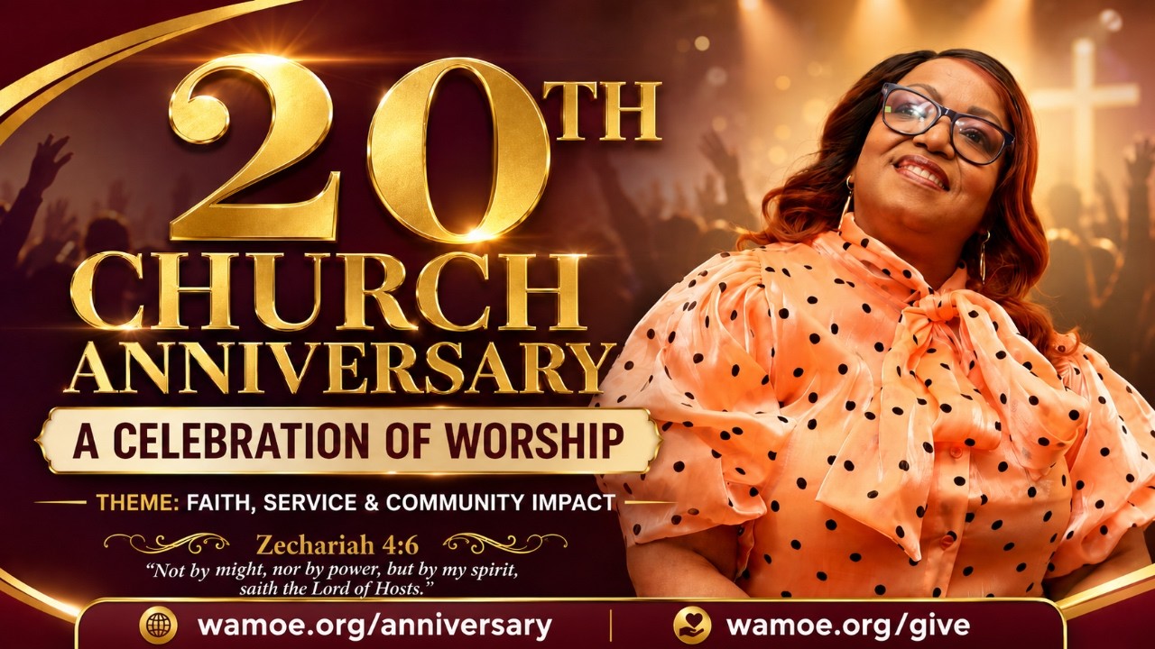 Faith, Service & Community Impact – Zechariah 4:6 | WAMOE 20th Anniversary Celebration