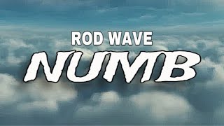 Rod wave - Numb (lyrics video)