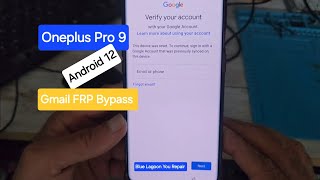 Oneplus 9 Pro Gmail Account FRP Bypass