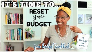 IT'S TIME TO RESET YOUR BUDGET! | ORGANIZING YOUR BUDGET | BOLD BUDGET SERIES | FREE BUDGET WORKBOOK