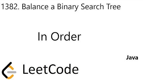 LeetCode 1382 | Balance a Binary Search Tree | InOrder | Java