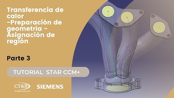 Tutorial | Star CCM+ | 3. Heat Transfer -Geometry preparation -Region Assignment