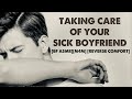 ASMR Boyfriend  - Taking Care of Your Sick Boyfriend [BOYFRIEND ASMR] [M4M] [REVERSE COMFORT]