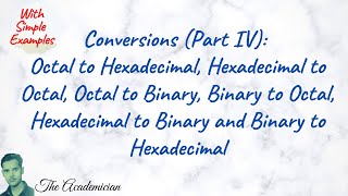 [COA 14] Conversions IV: Octal - Hexadecimal, Hexadecimal - Octal, Octal - Binary, Binary - Octal